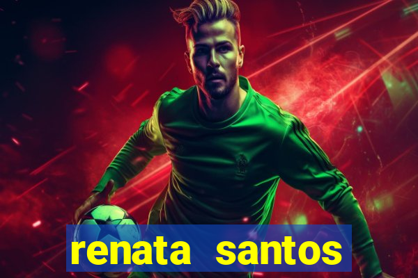 renata santos youtube nua